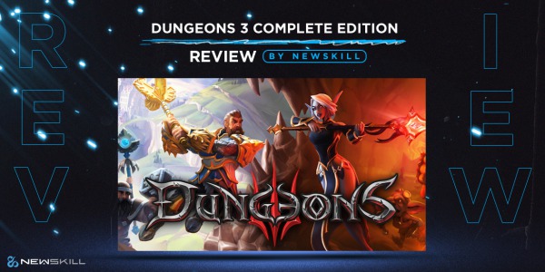 Dungeons III Complete Edition review: don't be the good guy in the story, the bad guy is cooler